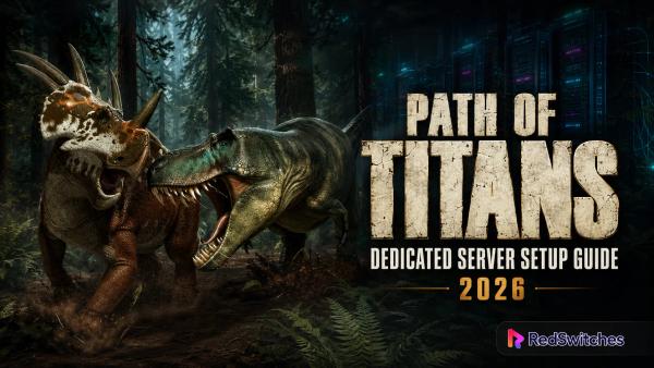 Path of Titans Dedicated Server Setup Guide 2026