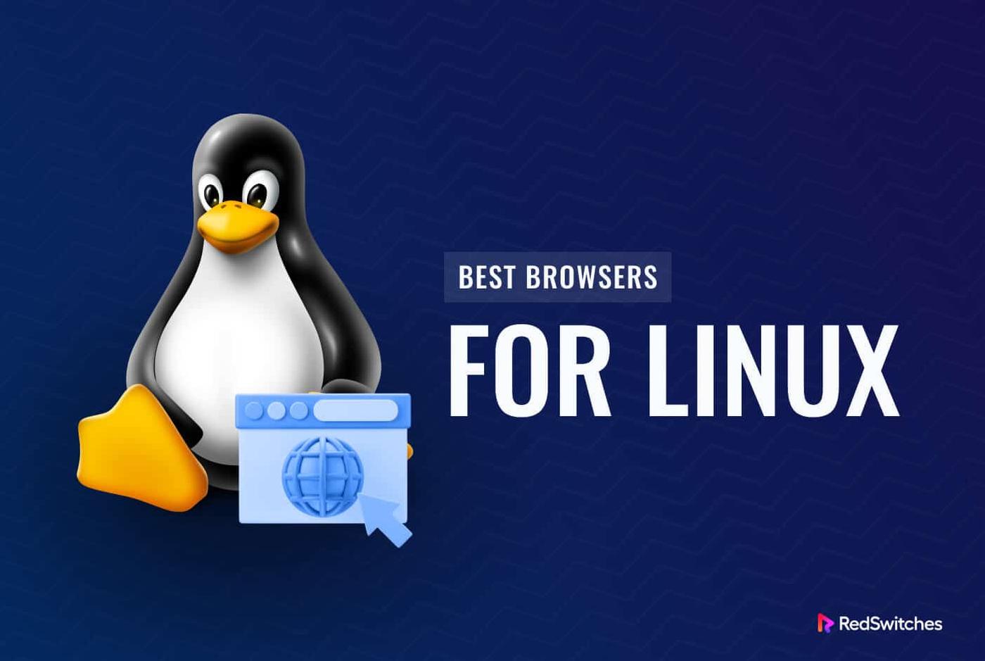 Unveiling the Best Browsers for Linux in 2026