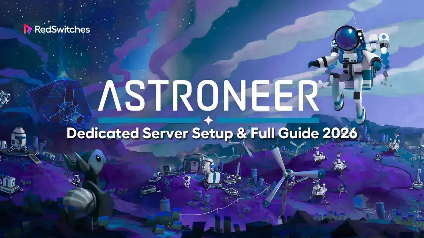 Astroneer Dedicated Server Setup & Full Guide 2026
