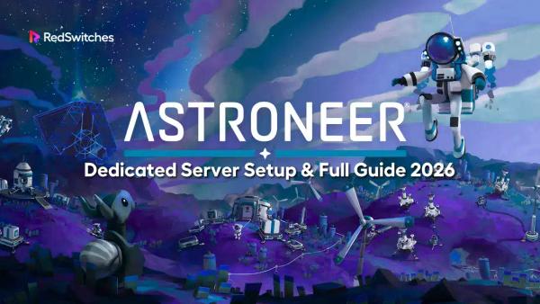 Astroneer Dedicated Server Setup & Full Guide 2026