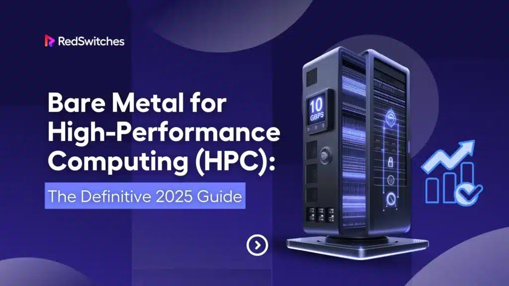 Bare Metal for High-Performance Computing (HPC): The Definitive 2026 Guide