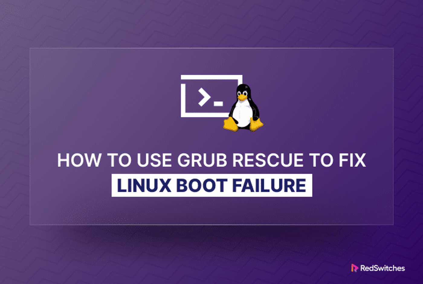 How to Use GRUB Rescue Commands to Fix Linux Boot Failure