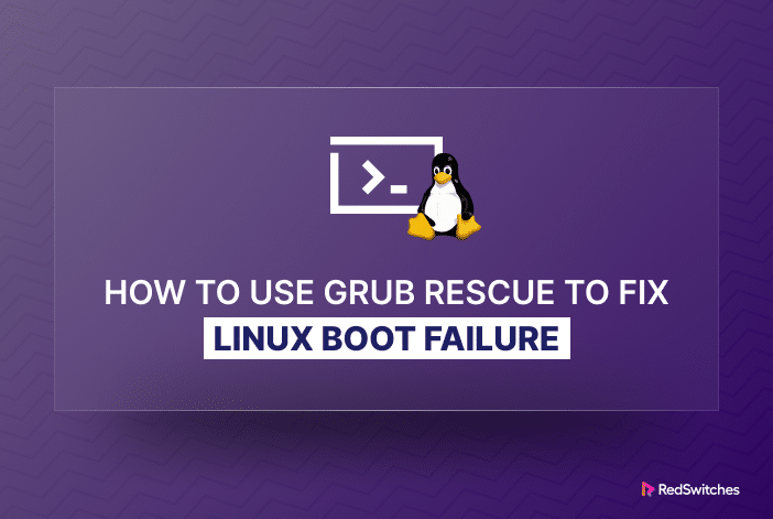 How to Use GRUB Rescue Commands to Fix Linux Boot Failure
