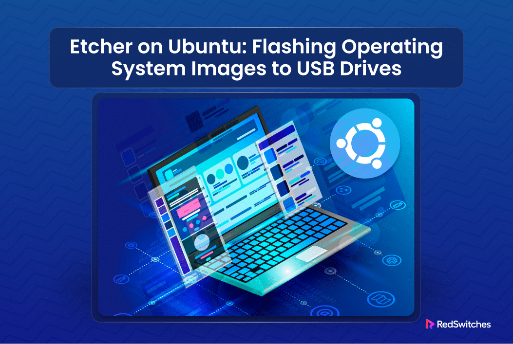How to Install Etcher on Ubuntu In 2 Easy Methods