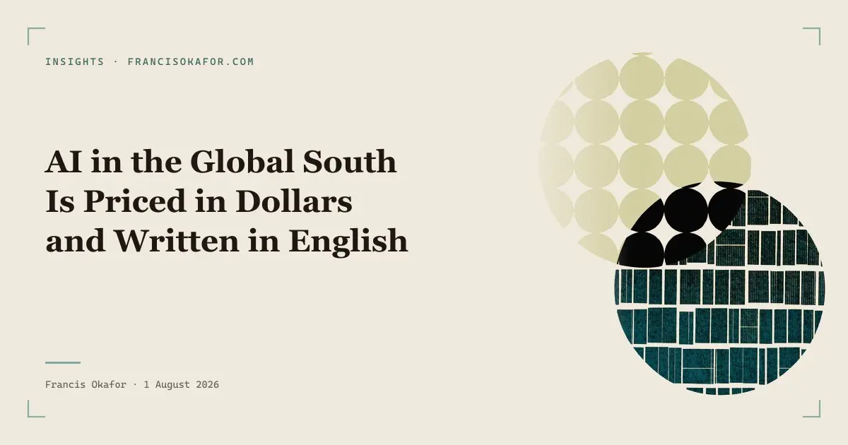 AI in the Global South Is Priced in Dollars and Written in English
