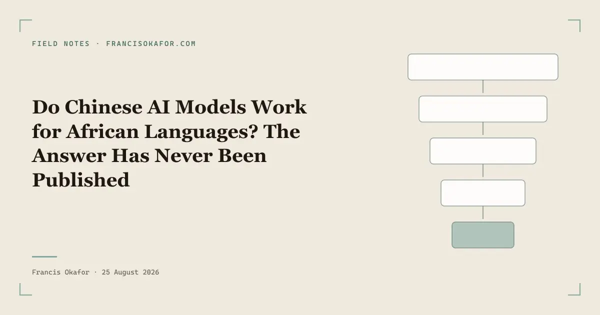 Do Chinese AI Models Work for African Languages? The Answer Has Never Been Published