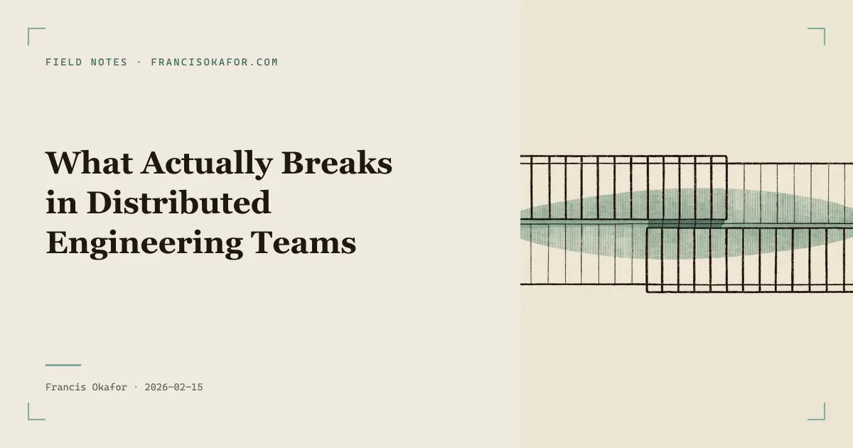 What Actually Breaks in Distributed Engineering Teams