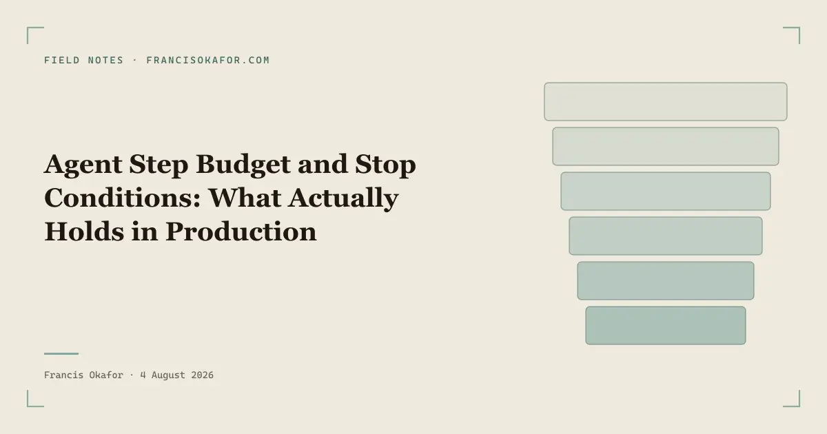 Agent Step Budget and Stop Conditions: What Actually Holds in Production