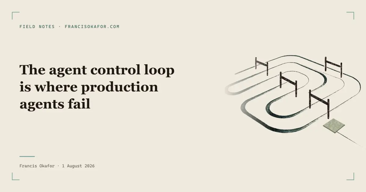 The agent control loop is where production agents fail