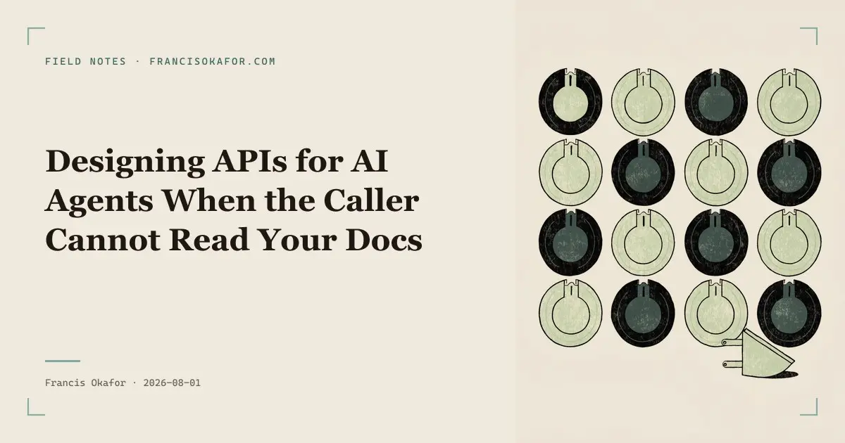 Designing APIs for AI Agents When the Caller Cannot Read Your Docs
