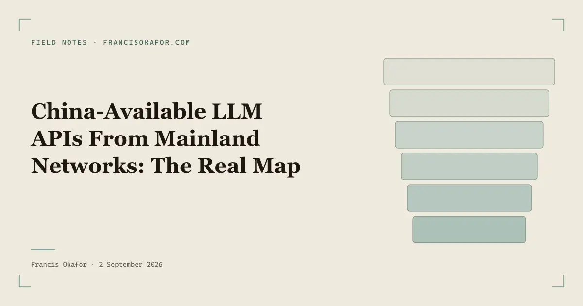 China-Available LLM APIs From Mainland Networks: The Real Map