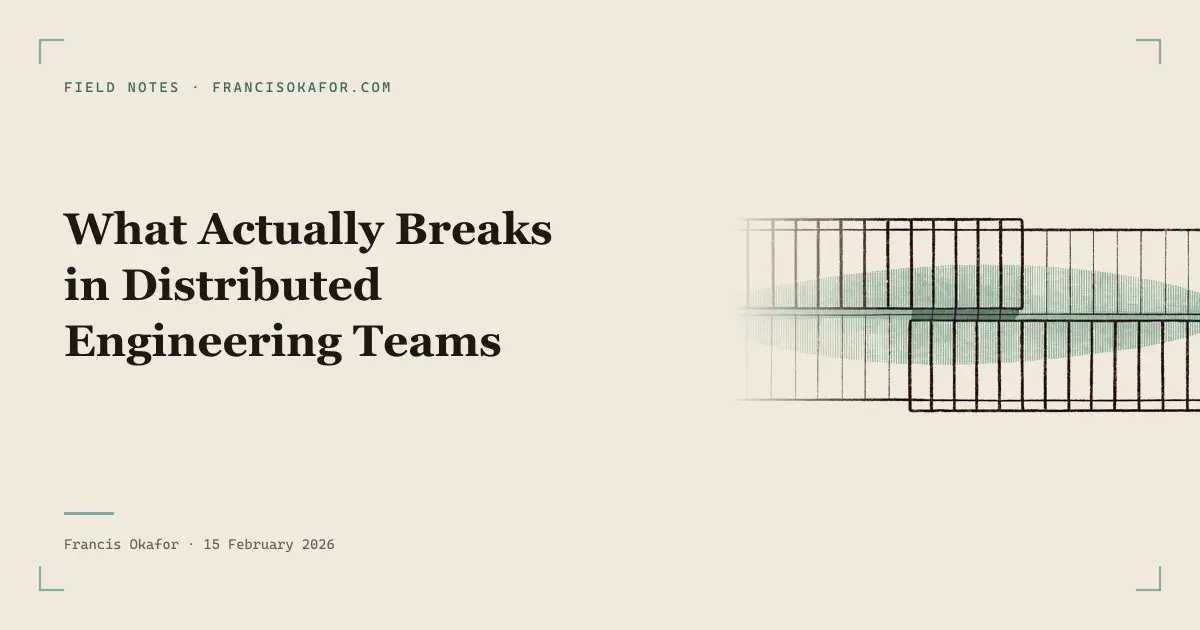What Actually Breaks in Distributed Engineering Teams