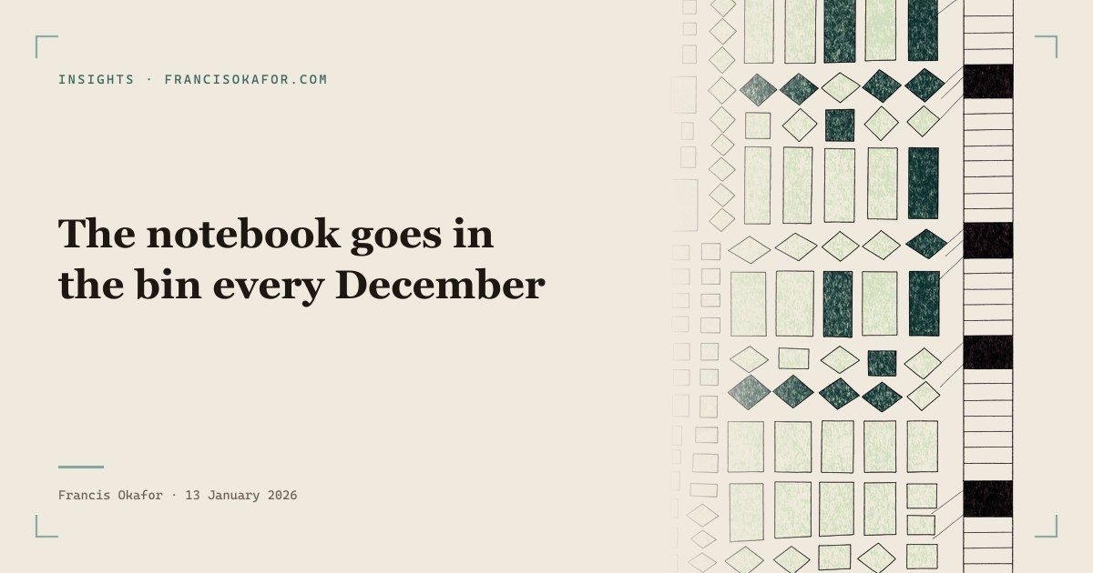 The notebook goes in the bin every December