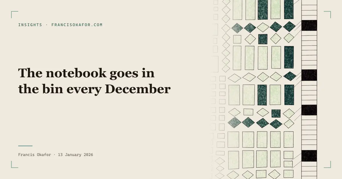 The notebook goes in the bin every December