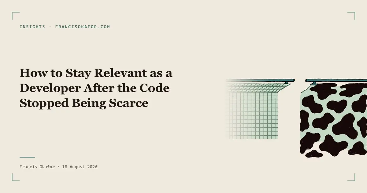 How to Stay Relevant as a Developer After the Code Stopped Being Scarce