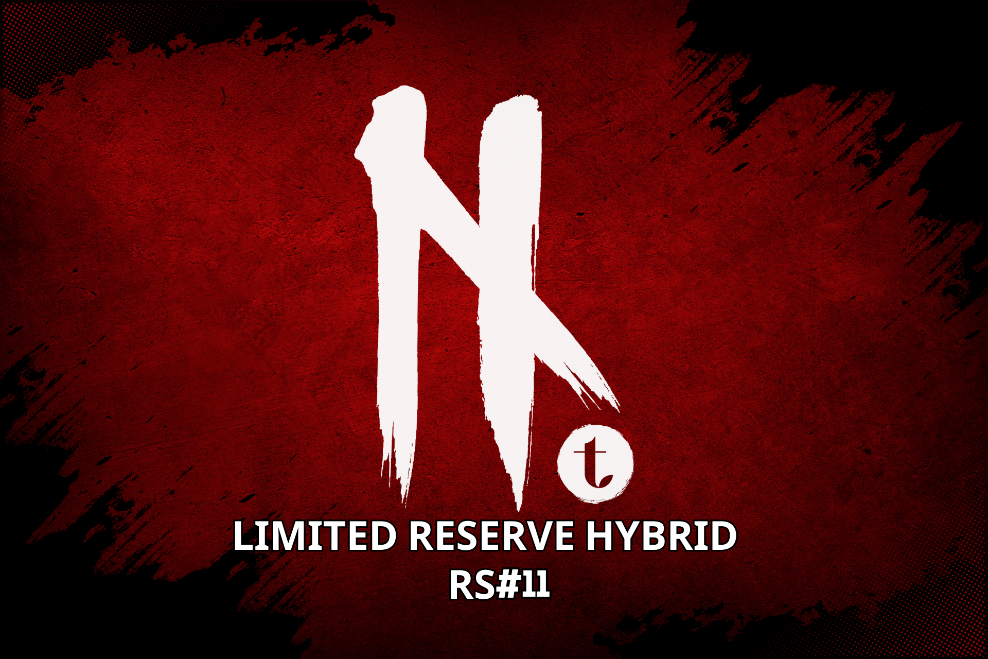 A bold red and black textured background with a large white brushstroke “N” logo in the center. A small white circle with a lowercase “t” overlaps the lower right of the letter. Below, white text reads: “LIMITED RESERVE HYBRID RS #11.”