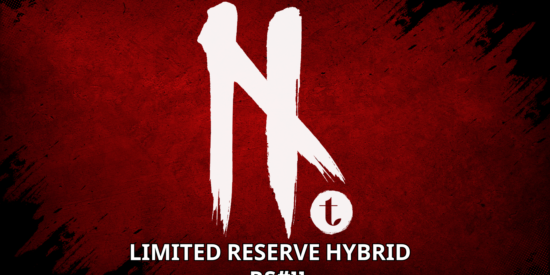 A bold red and black textured background with a large white brushstroke “N” logo in the center. A small white circle with a lowercase “t” overlaps the lower right of the letter. Below, white text reads: “LIMITED RESERVE HYBRID RS #11.”
