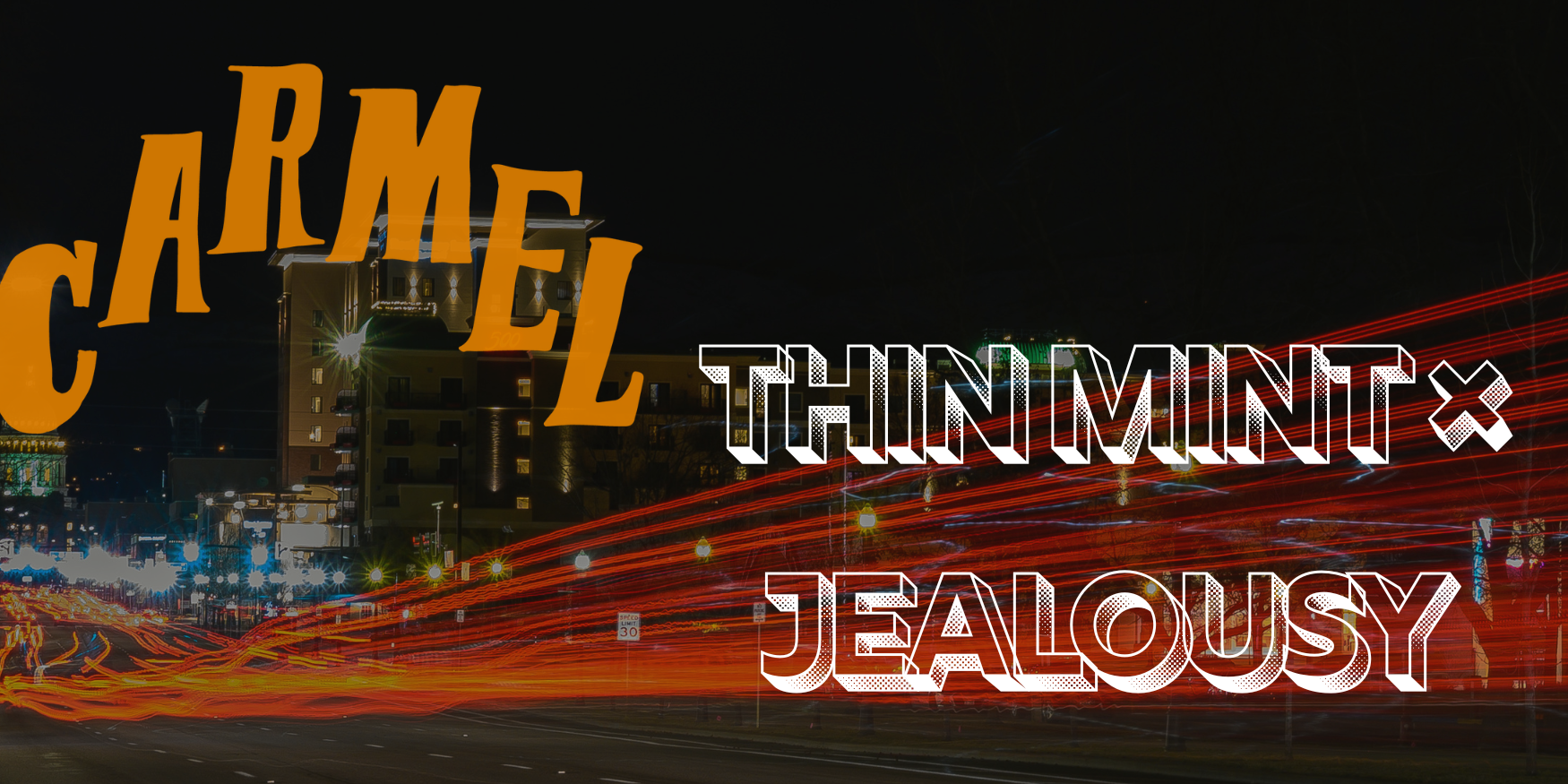 Nighttime city street scene with streaks of red and orange light trails from moving vehicles. Buildings line both sides of the street, illuminated with various lights, including the US Bank building in the background. The text “Carmel Thin Mint × Jealousy” overlays the image in bold, stylized fonts—“Carmel” in large orange letters and “Thin Mint × Jealousy” in white with a patterned fill.