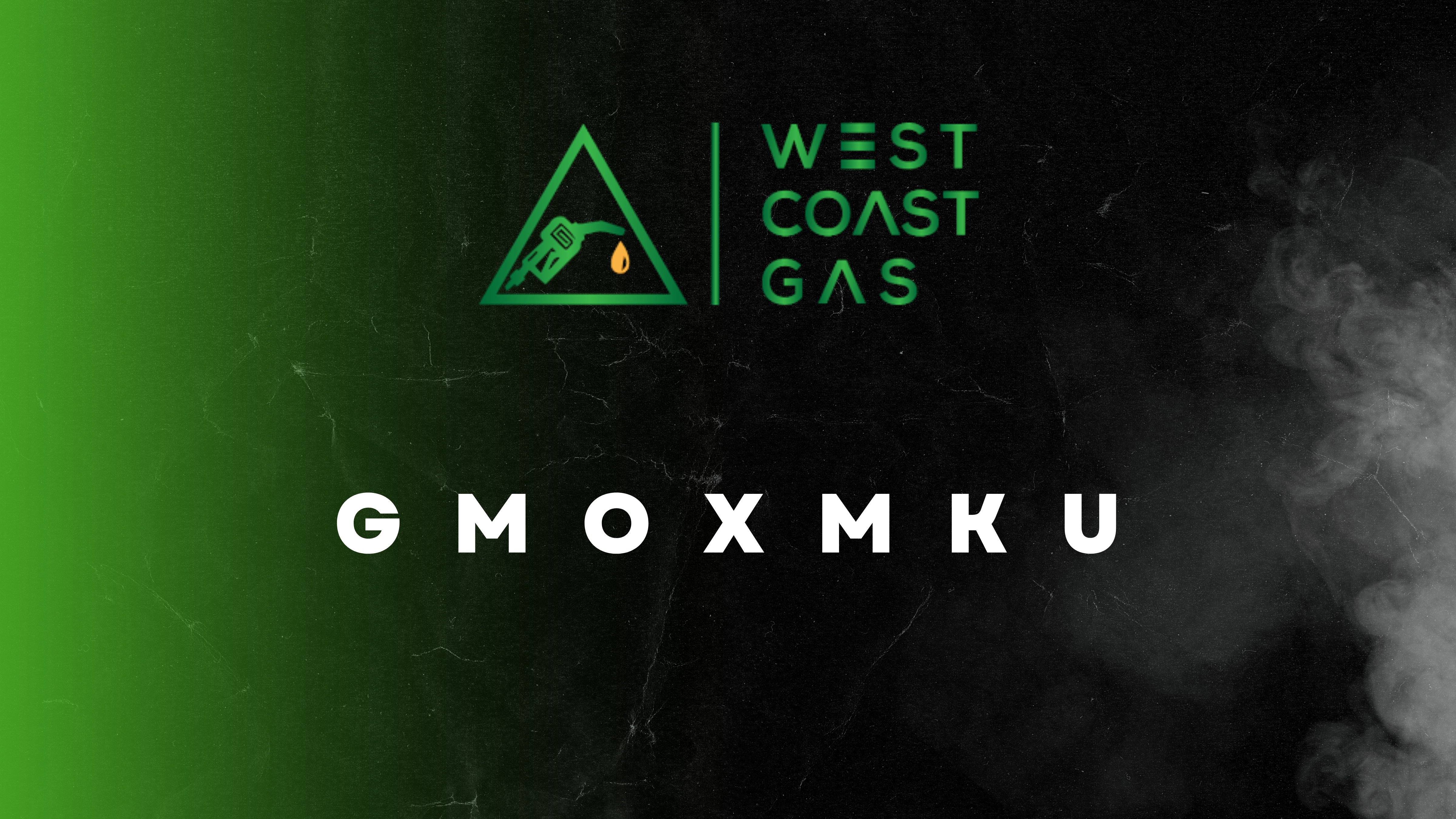 Alt Text: A black and green textured banner with smoke on the right side. On the left, a green gradient fades into the background. At the top center is the West Coast Gas logo, featuring a green gas pump icon inside a triangle dripping a golden drop, next to the words "West Coast Gas" in green text. Below, bold white letters spell out "GMO X MKU."