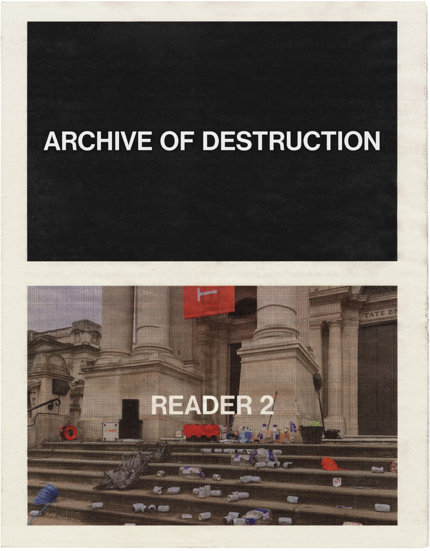 ARCHIVE OF DESTRUCTION on black, above READER 2 overlaid on a photo of litter-strewn steps of a classical building.