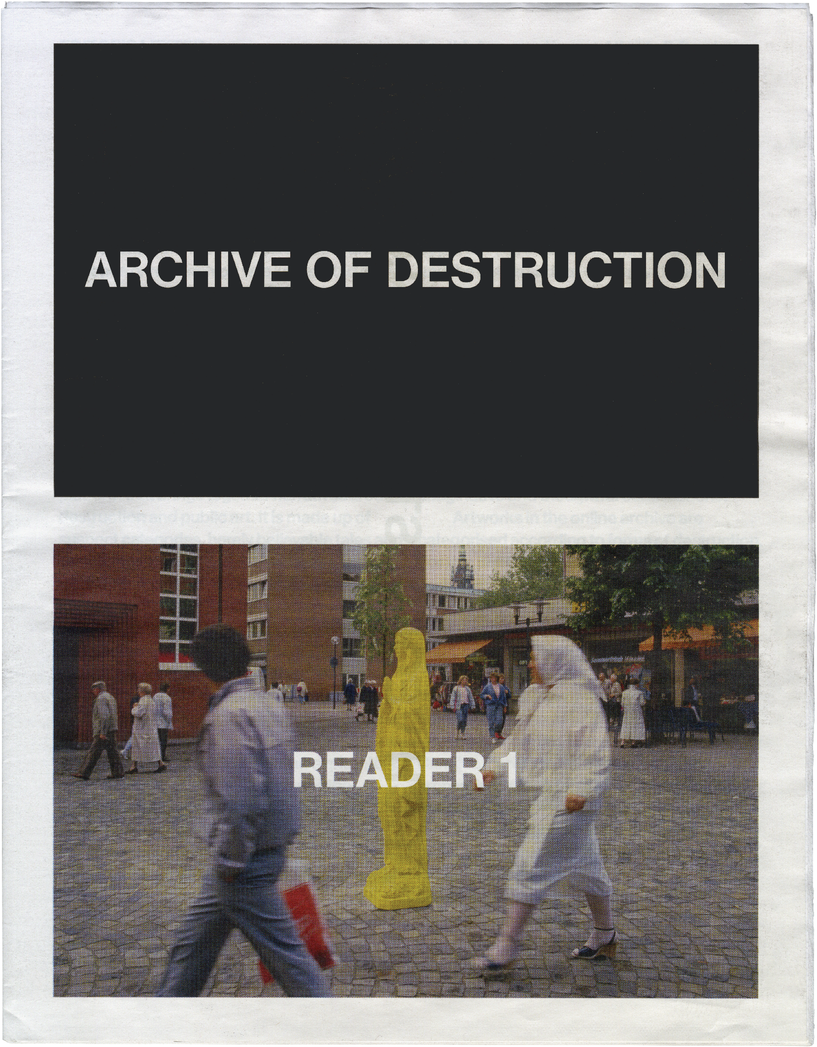 A book cover with "ARCHIVE OF DESTRUCTION" in white text on a dark gray top panel, and "READER 1" on a lower photo of a city square with pedestrians and a yellow human silhouette.