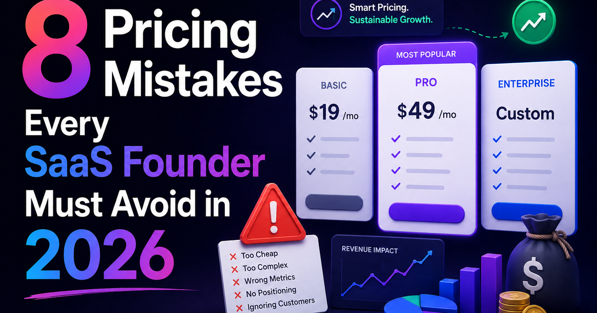 8 Pricing Mistakes Every SaaS Founder Must Avoid in 2026