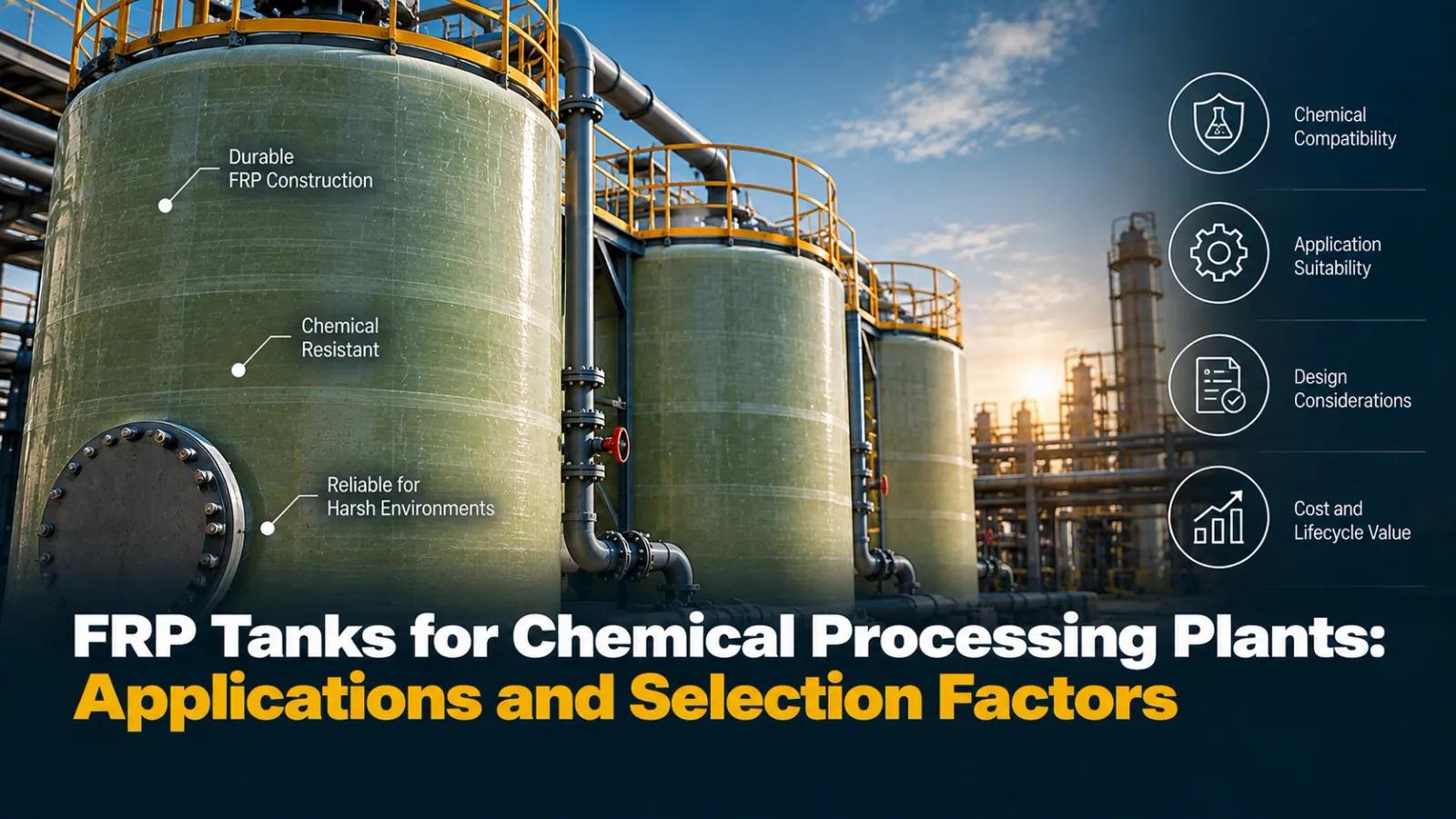 FRP Tanks for Chemical Processing Plants: Applications and Selection Factors