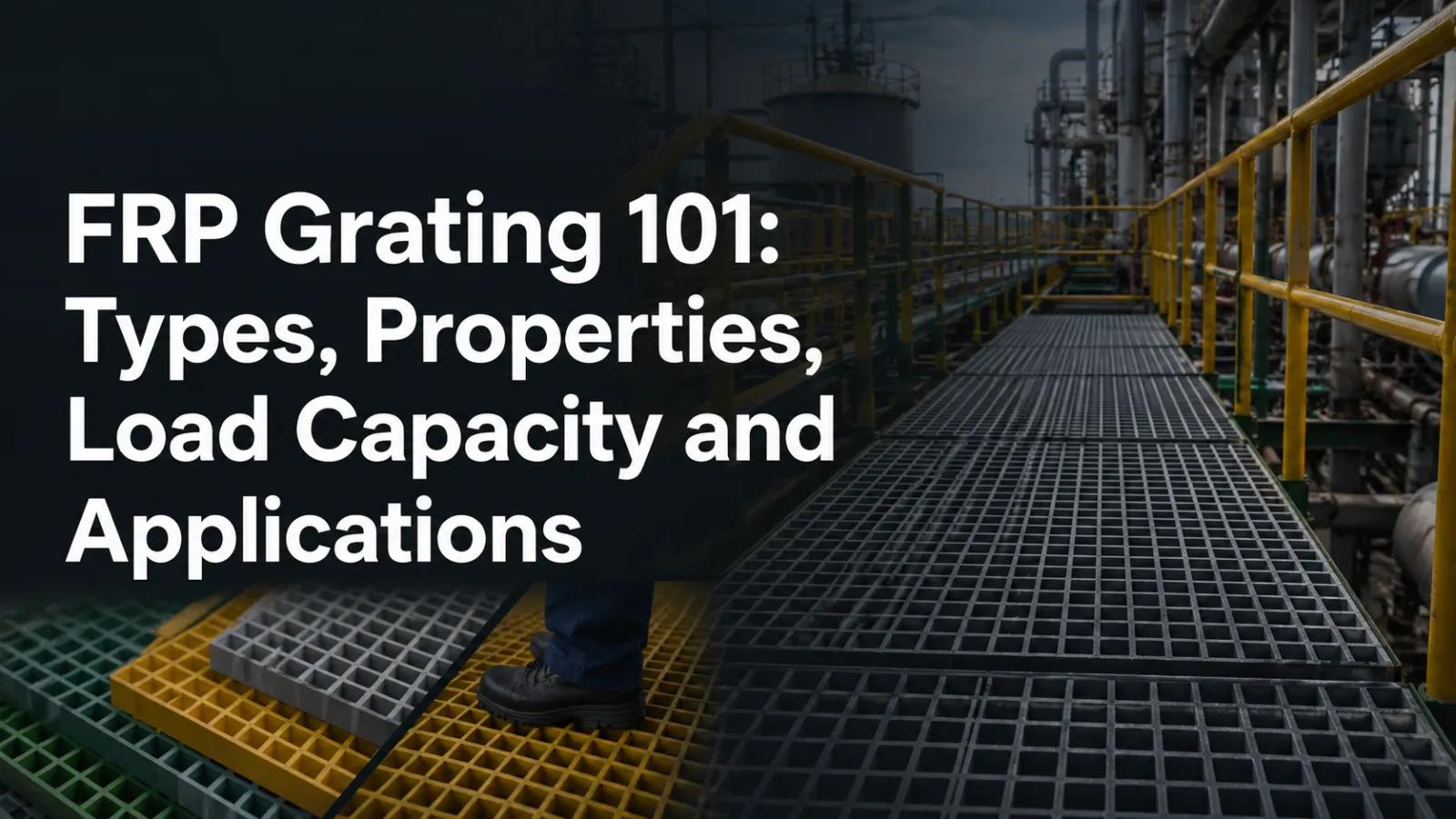 FRP Grating 101: Types, Load Capacity and Applications