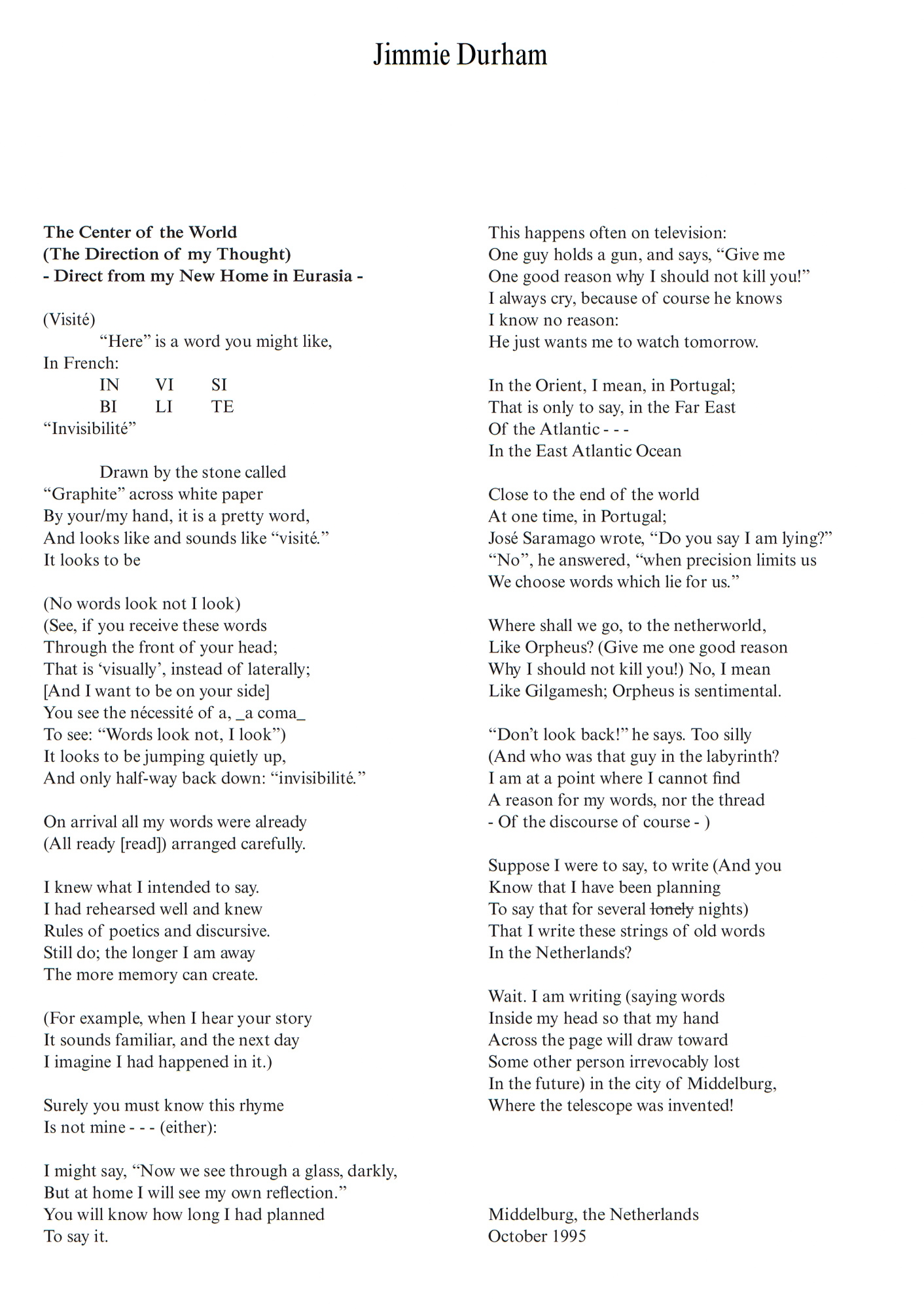 The Center of the World, entitled The Center of the World (The Direction of my Thought) - Direct from my New Home in Eurasia | Jimmie Durham
