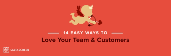 14 Easy Ways to Love Your Team & Customers