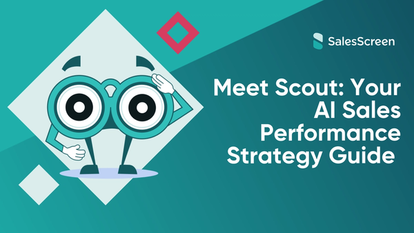 Meet Scout: Your AI Sales Performance Strategy Guide