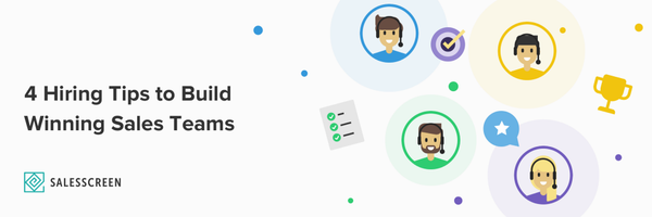 4 Hiring Tips to Build Winning Sales Teams