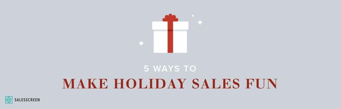 5 Ways to Make Holiday Sales More Fun