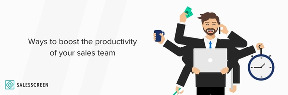 10 (MORE) Ways to Boost the Productivity of Your Sales Team