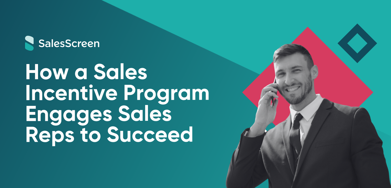How a Sales Incentive Program Engages Sales Reps to Succeed