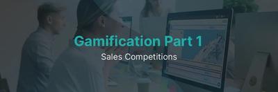 Gamification: Sales Competitions