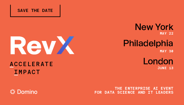 RevX: The Enterprise AI event for Data Science and IT Leaders and Practitioners