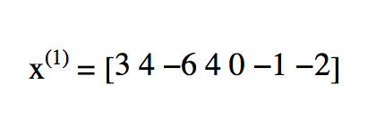 x(1) = [3 4 -6 4 0 -1 -2]