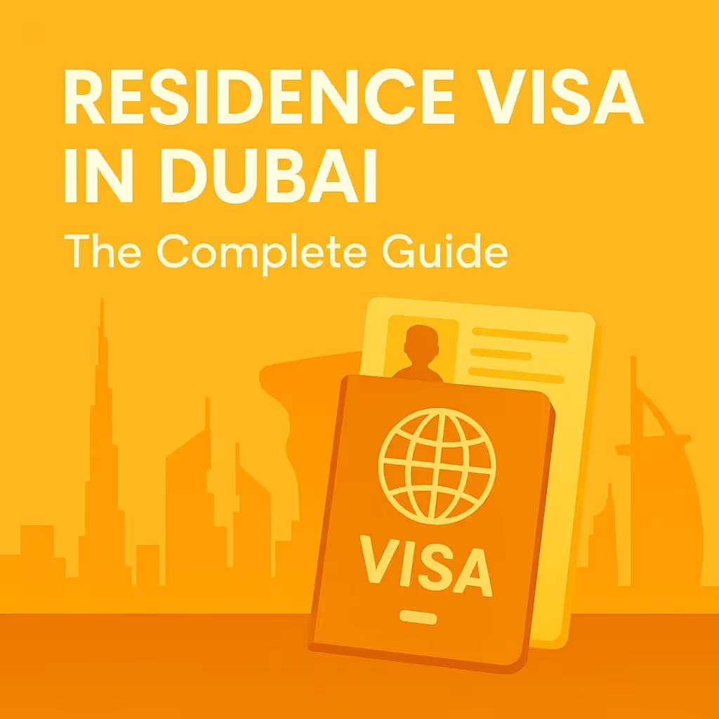 Dubai Residence Visa (2026): Types, Requirements & Process Guide