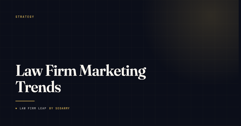 Law Firm Marketing Trends for the Second Half of 2026: What to Prioritize Now