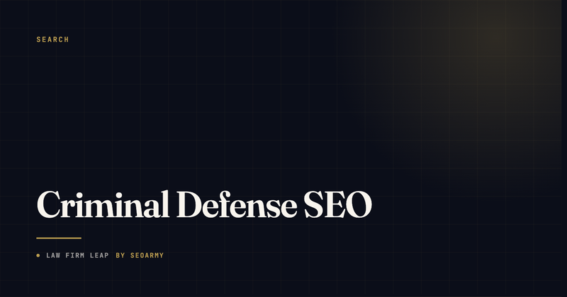 Criminal Defense SEO, AEO, and GEO: How to Build Visibility That Generates Cases
