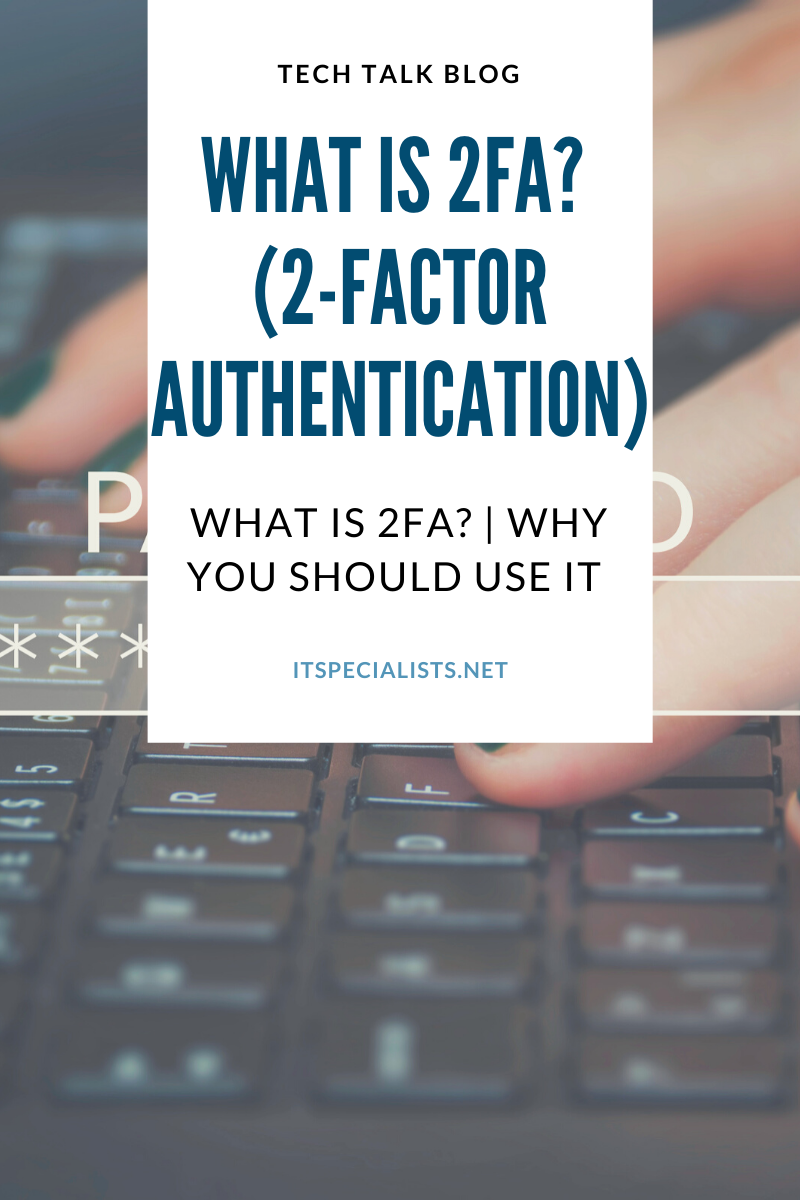 What is 2FA? | Why You Should Use it