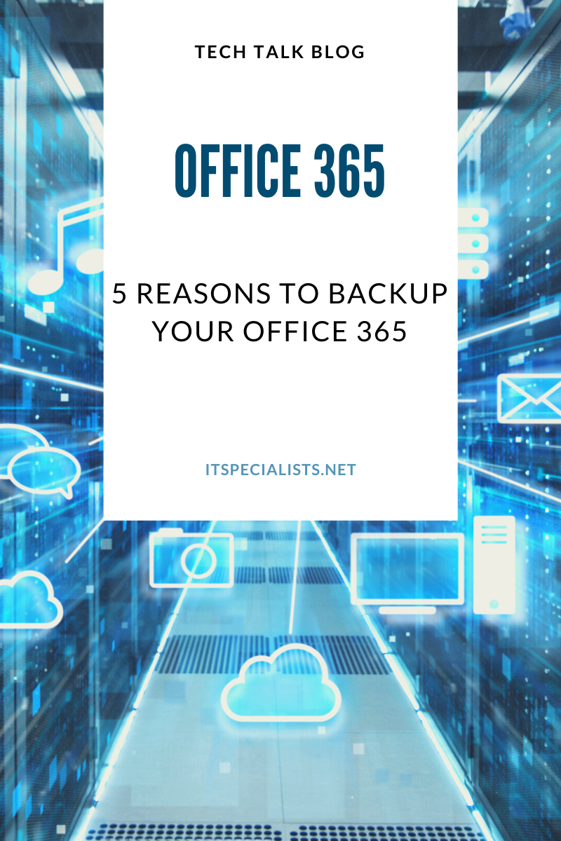 5 Reasons To Backup Office 365