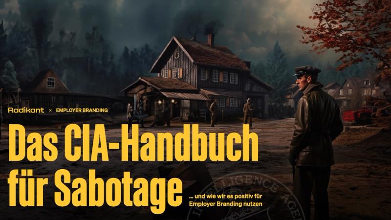 Collage zum „CIA-Handbuch für Sabotage“ mit historischen Szenen, Explosion und Textauszügen zu Prinzipien der Unternehmensführung.