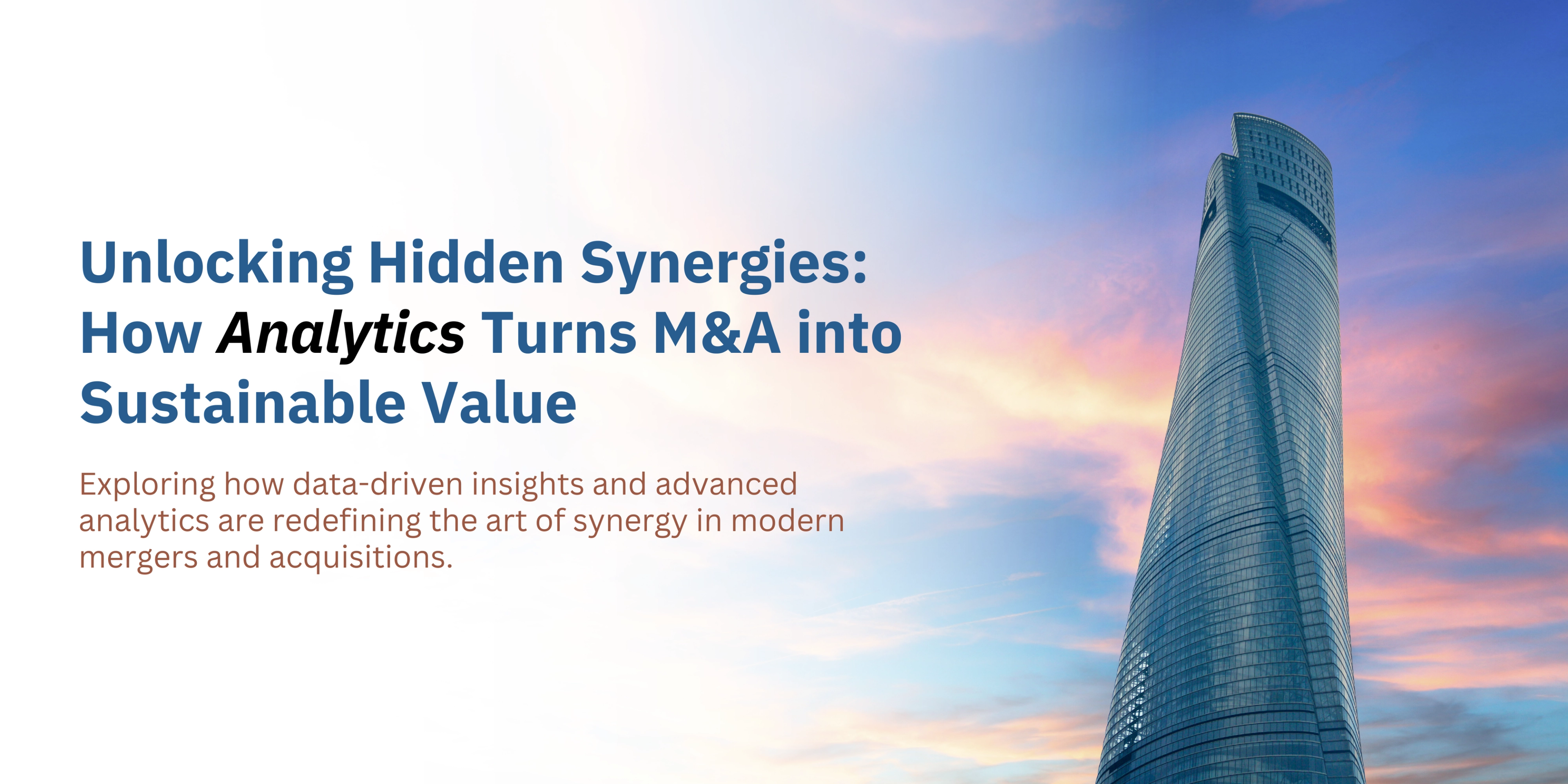 Unlocking Hidden Synergies: How Analytics Turns M&A into Sustainable Value-banner