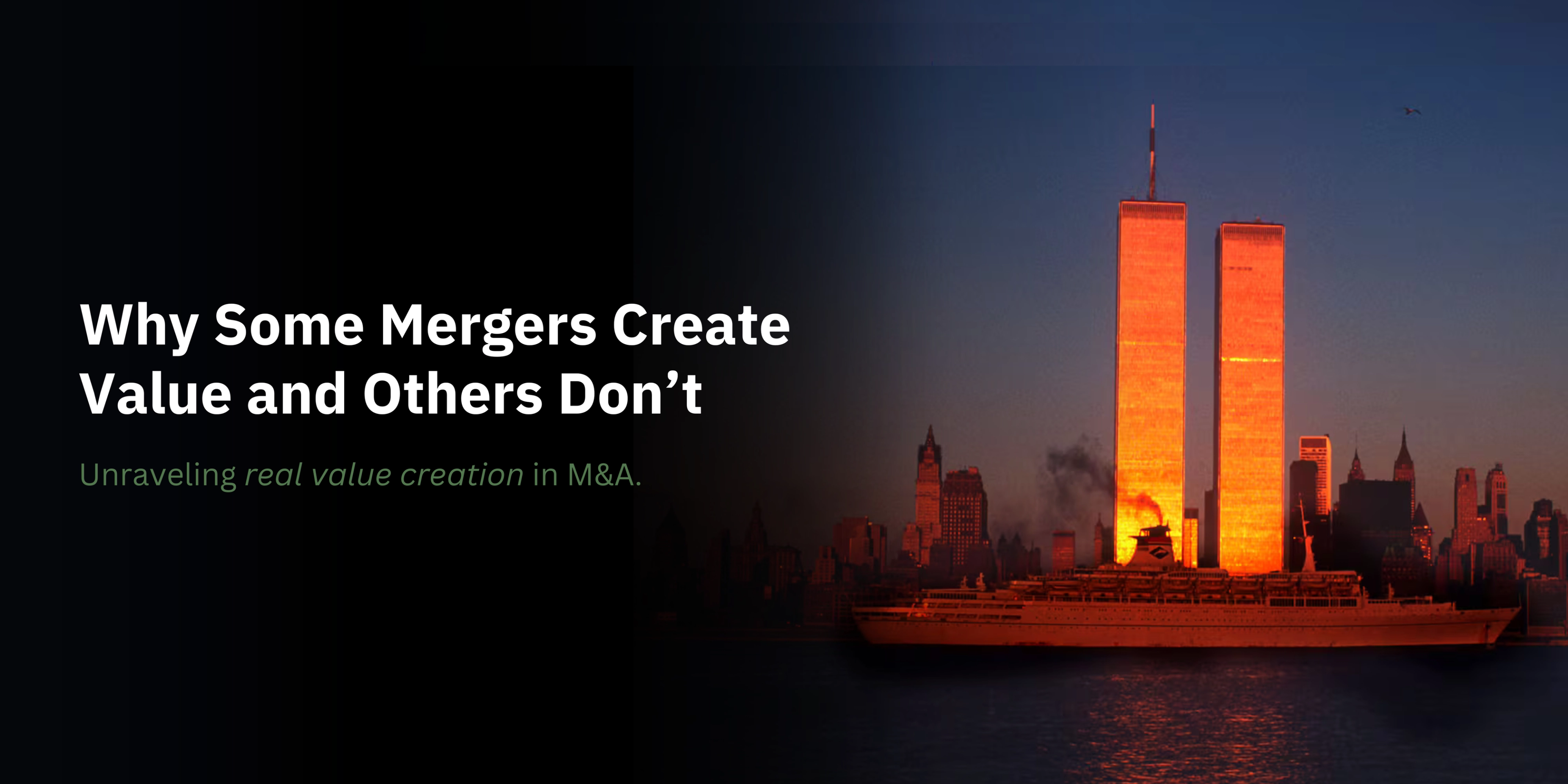 Deal Dynamics: Why Some Mergers Create Value and Others Don’t-banner