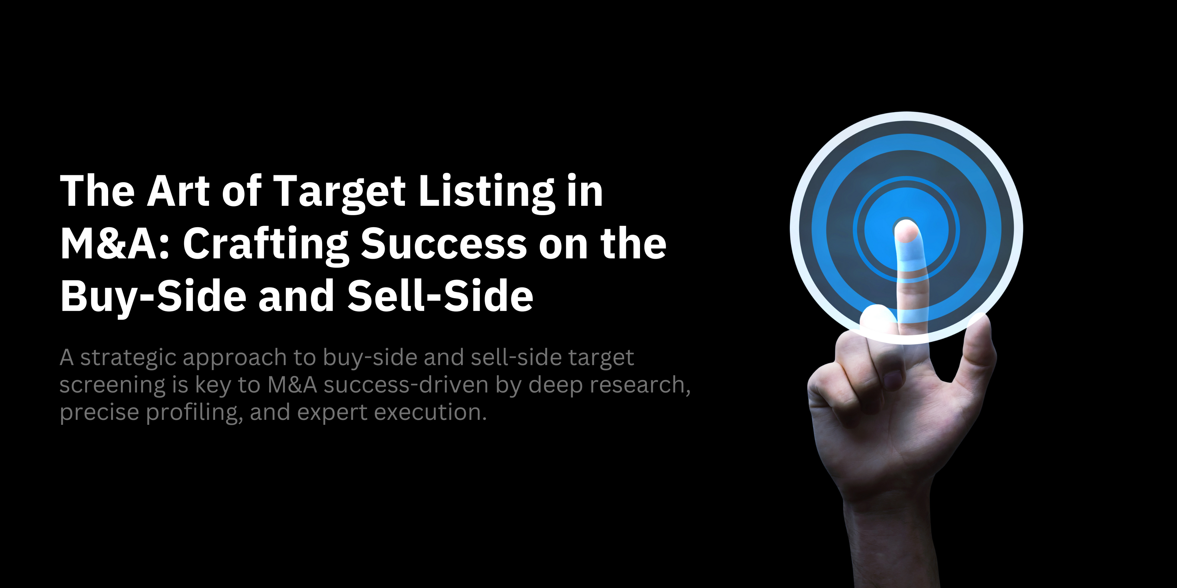 The Art of Target Listing in M&A: Crafting Success on the Buy-Side and Sell-Side-banner