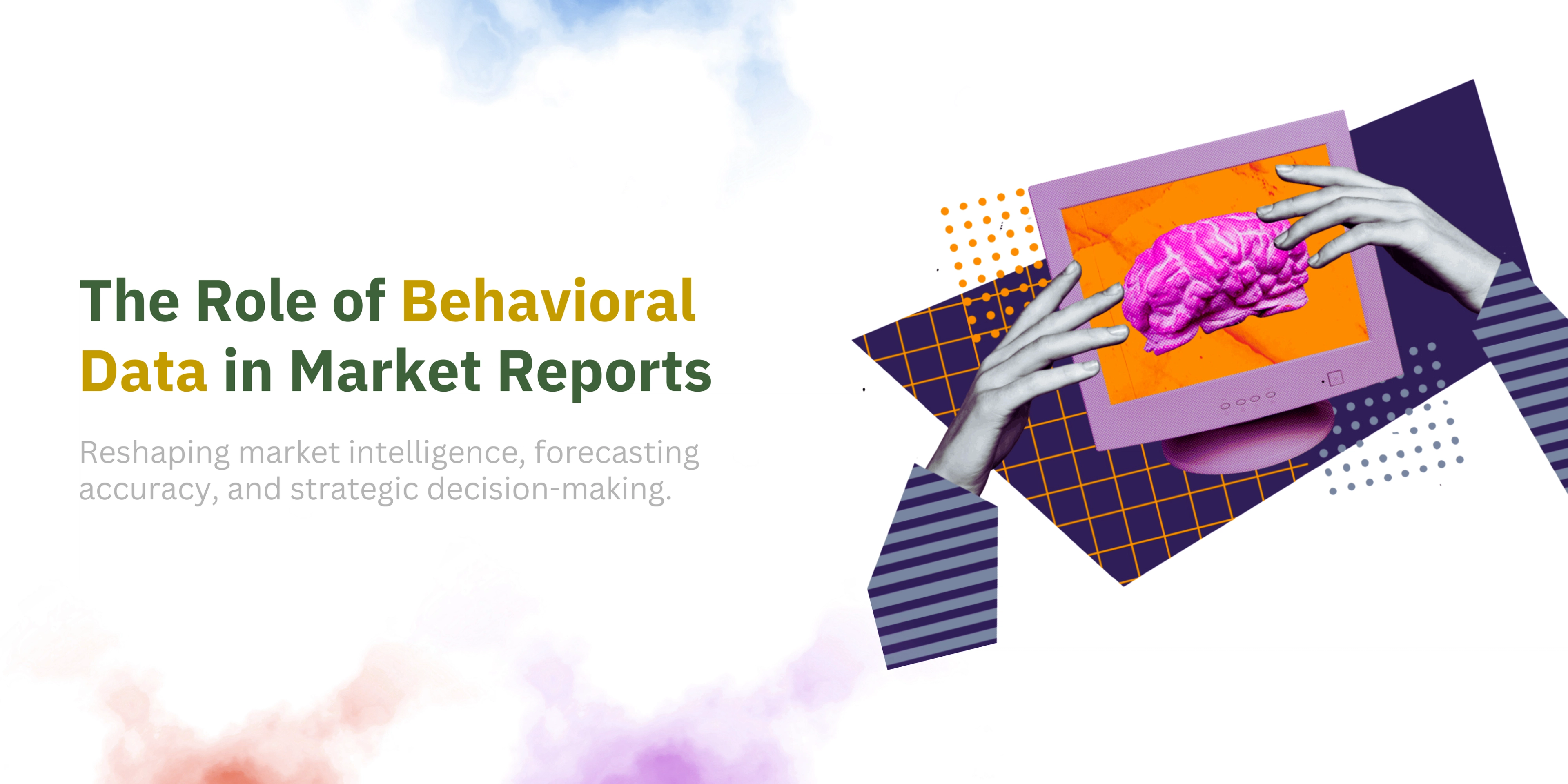 The Role of Behavioral Data in Market Reports-banner