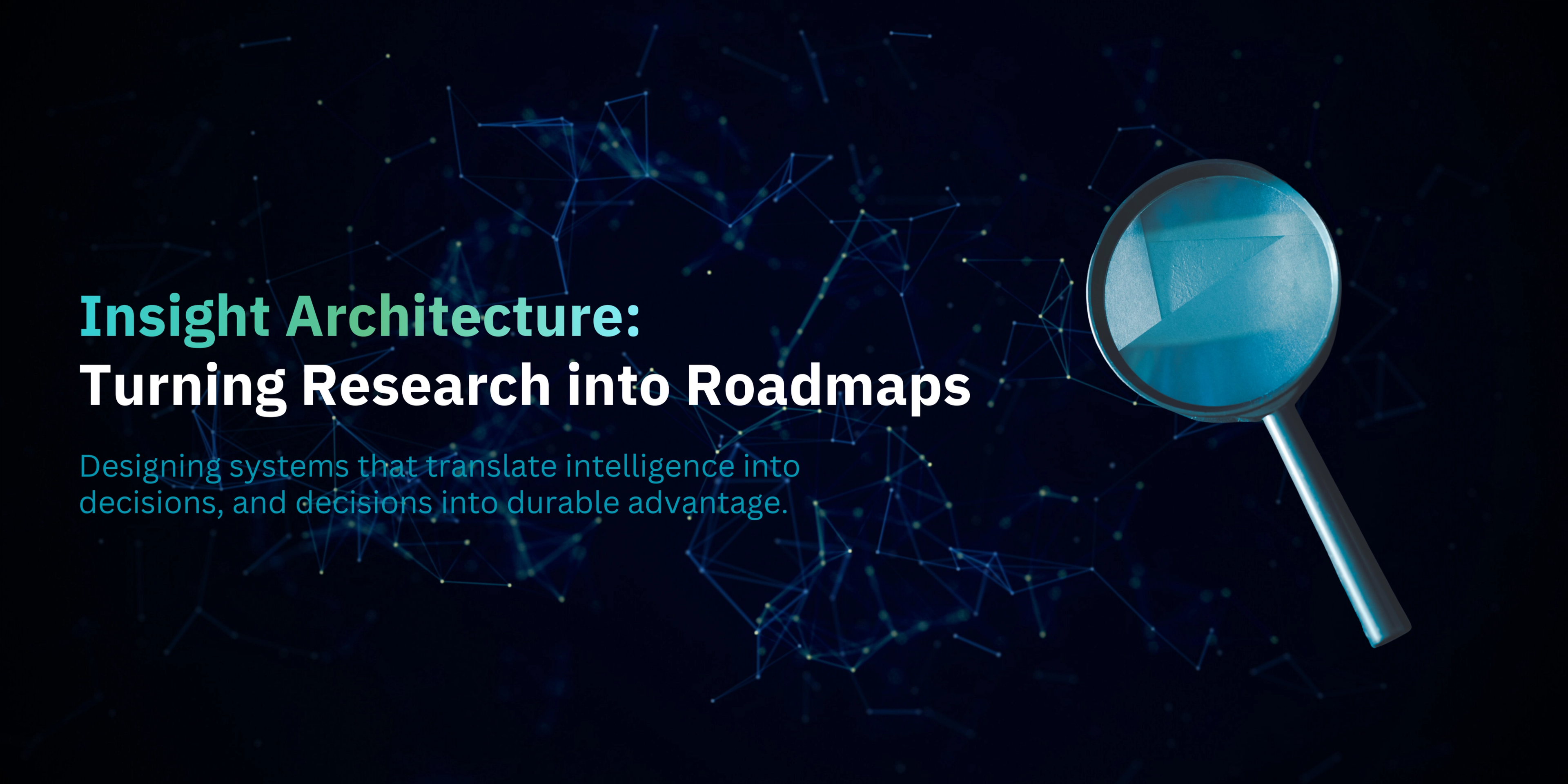 Insight Architecture: Turning Research into Roadmaps-banner