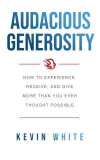 Audacious Generosity